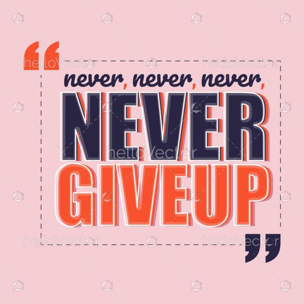 Never give up motivation