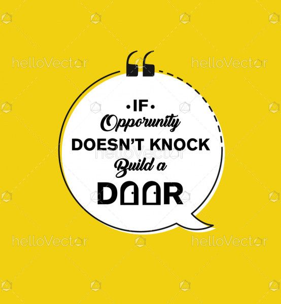 If opportunity doesn't knock build a door