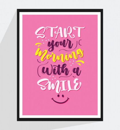 Start your morning with a smile - Quote