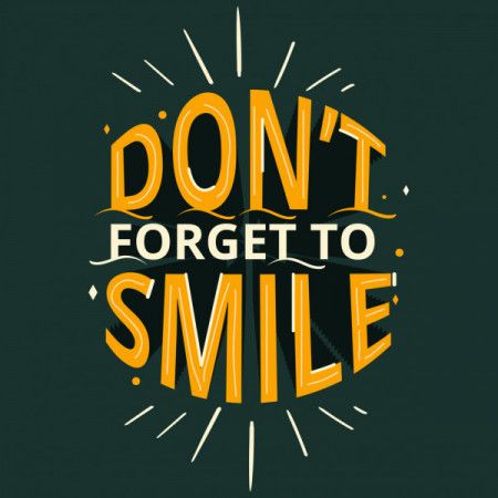 Do Not Forget To Smile - Positive Motivation Quote