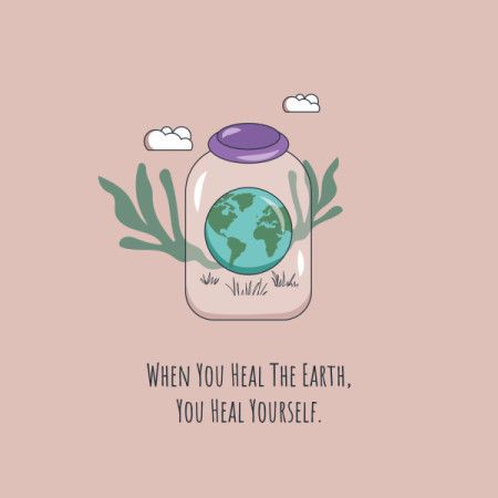 Heal the Earth, Heal Yourself